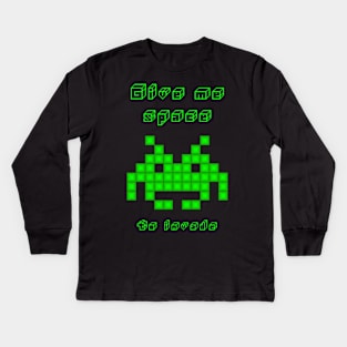 Give me Space... to Invade Kids Long Sleeve T-Shirt